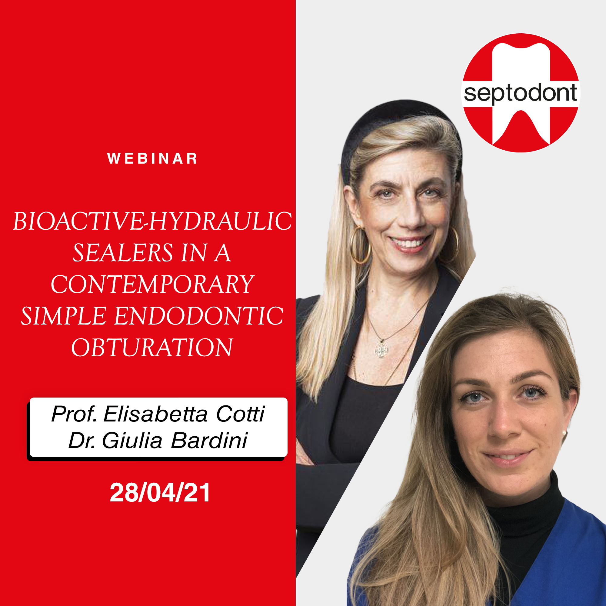 Webinaire: BIOACTIVE-HYDRAULIC SEALERS IN A CONTEMPORARY SIMPLE ENDODONTIC OBTURATION Webinaire: BIOACTIVE-HYDRAULIC SEALERS IN A CONTEMPORARY SIMPLE ENDODONTIC OBTURATION